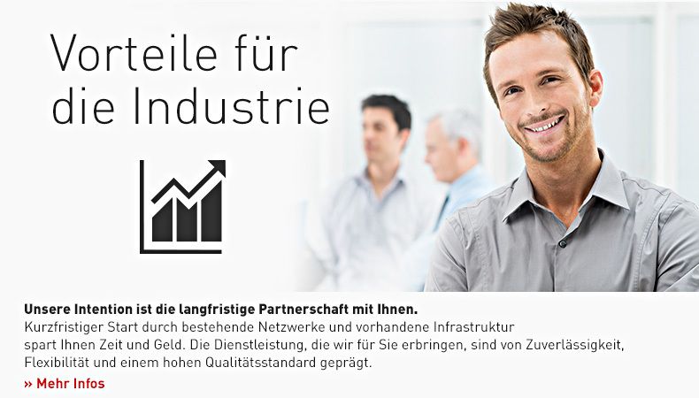 Vorteile für die Indsutrie: Unsere Intention ist die langfristige Partnerschaft mit Ihnen.